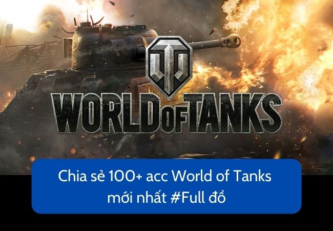 Chia sẻ acc World of tanks