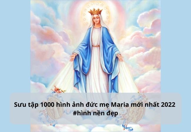 Ảnh nền đức mẹ maria