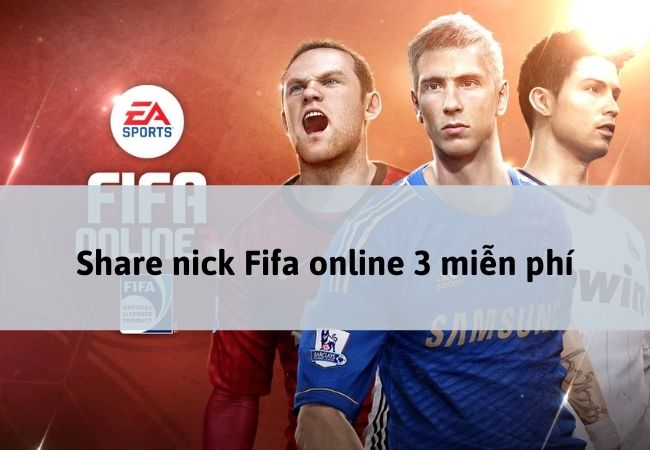 Share nick Fifa online 3 mới nhất