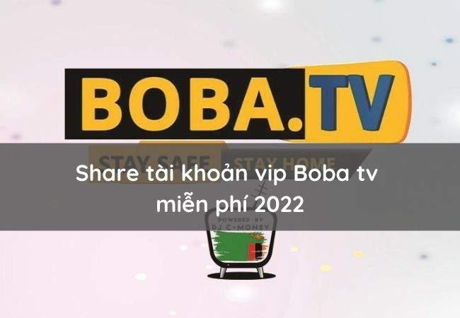 Tặng tài khoản vip Boba tv mới nhất