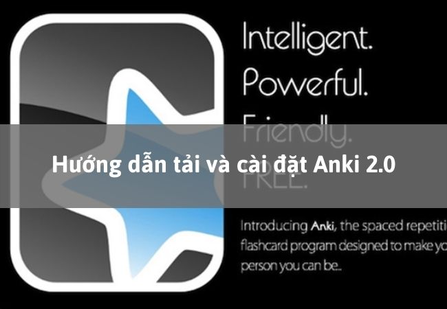 Hướng dẫn tải và cài đặt Anki 2.0