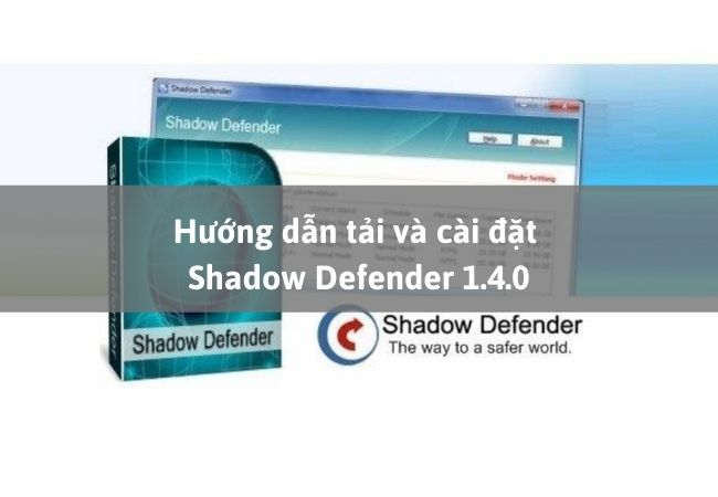 Hướng dẫn tải và cài đặt Shadow Defender 1.4.0