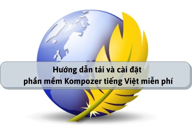 Hướng dẫn tải và cài đặt phần mềm Kompozer tiếng Việt miễn phí