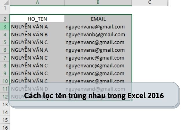 Cách lọc tên trùng nhau trong Excel 2016