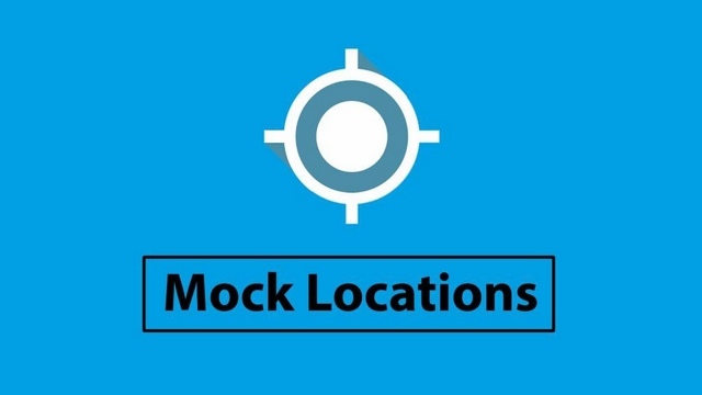 Mock Location là phần mềm mô phỏng vị trí của bạn