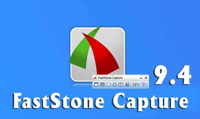 Tổng quan về phần mềm Faststone Capture 9.4