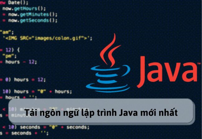 Tải ngôn ngữ lập trình Java mới nhất