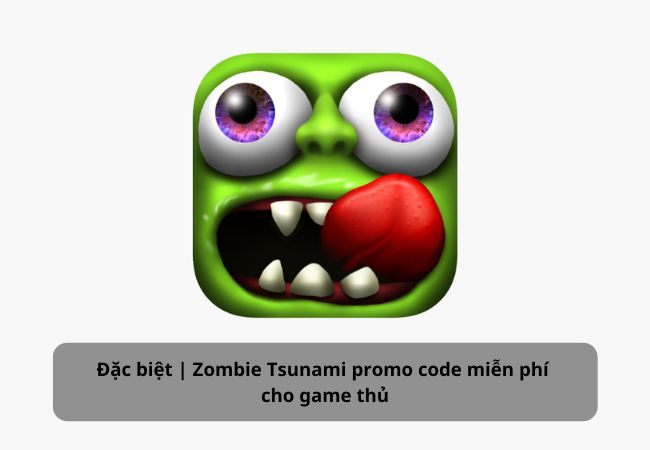Nhanh tay có ngay những code game Zombie Tsunami miễn phí chất nhất