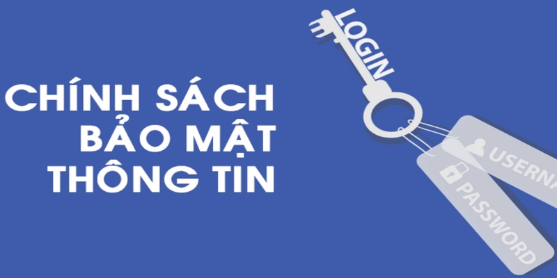 Chính sách bảo mật thông tin của chúng tôi luôn nghiêm ngặt 