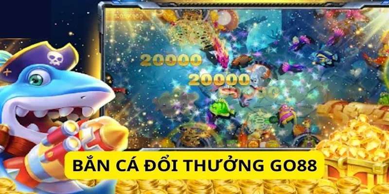 Bắn Cá Go88 - Chuyên Mục Giải Trí Trực Tuyến Tuyệt Đỉnh Bắn cá Go88 là gì?