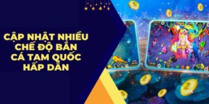 Bắn Cá Tam Quốc Online - Tựa Game Thư Giãn Bạn Giàu Nhanh