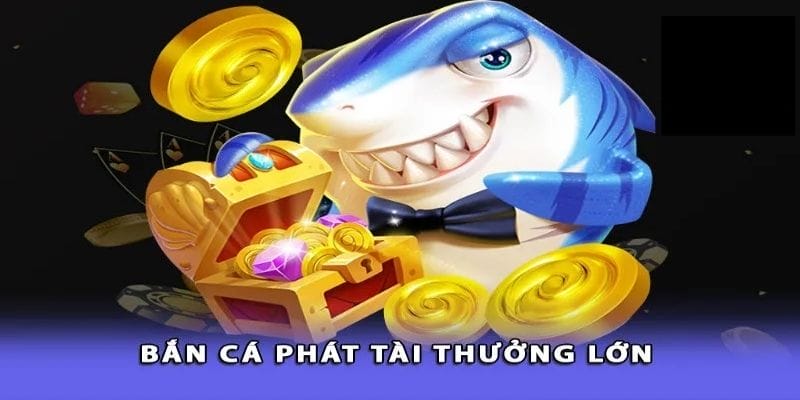 Bắn Cá Phát Tài - Kiếm Bội Tiền Thưởng Từ Bí Quyết Chuẩn Vũ khí bắn cá phát tài