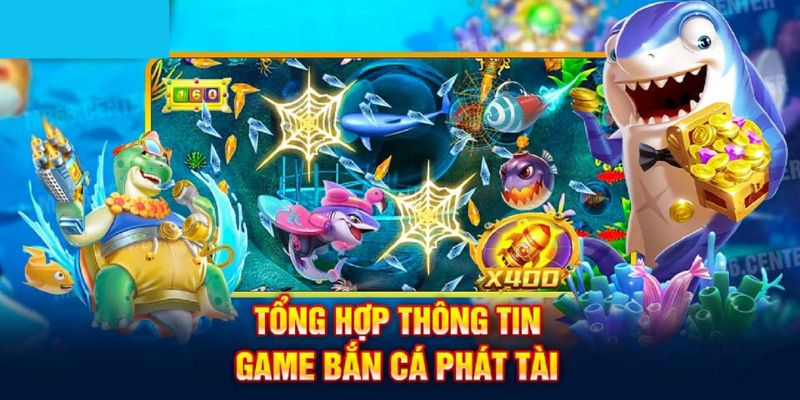 Bắn Cá Phát Tài - Kiếm Bội Tiền Thưởng Từ Bí Quyết Chuẩn Vài nét bắn cá phát tài