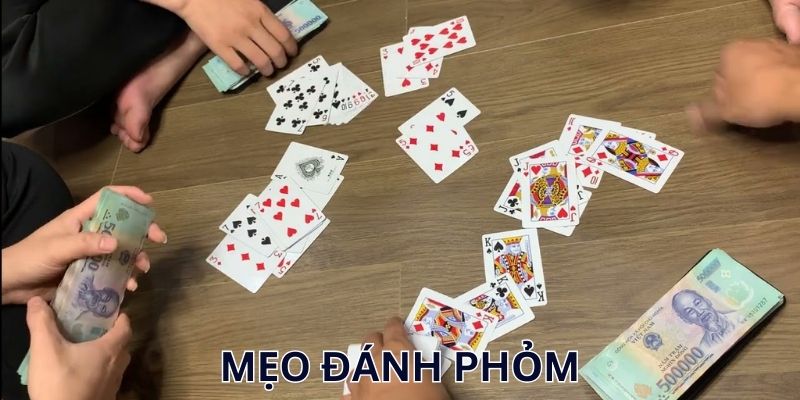 Mẹo Đánh Phỏm – Bật Mí Bí Kíp Trở Thành Cao Thủ Tá Lả Mẹo đánh phỏm - Xé cạ