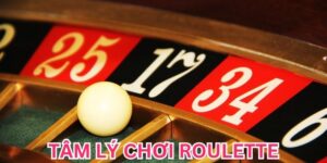 Tâm Lý Chơi Roulette - Bí Quyết Làm Chủ Vòng Quay Trực Tuyến