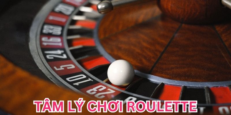 Tâm Lý Chơi Roulette - Bí Quyết Làm Chủ Vòng Quay Trực Tuyến Tâm lý chơi Roulette giúp bạn kiểm soát cảm xúc cực tốt
