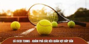 Bật Mí Các Kèo Cá Cược Tennis Hấp Dẫn Tại Nhà Cái Vintechcity.com