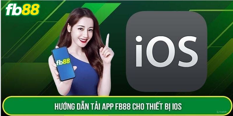 Tải App Fb88 Nhanh Chóng, Đặt Cược Mượt Hoàn Toàn Miễn Phí Hướng dẫn tải ứng dụng game bài cho mọi thiết bị