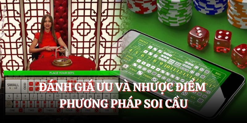 Phân Tích Cầu Tài Xỉu - Top Cách Để Bạn Chiến Thắng Đậm Đánh giá ưu và nhược điểm phương pháp soi cầu