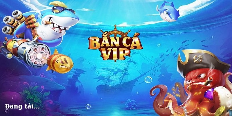 Giới Thiệu Bắn Cá Vip - Đổi Thưởng Ngay Cực Hấp Dẫn Giới thiệu tổng quan về bắn cá Vip - đổi thưởng ngay