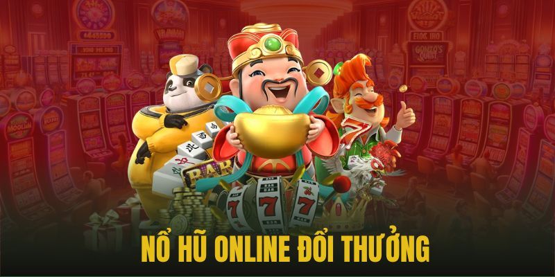 Game Nổ Hũ Uy Tín - Cách Lựa Chọn Siêu Phẩm Kiếm Lời Dễ 4 tiêu chí đánh giá game nổ hũ uy tín
