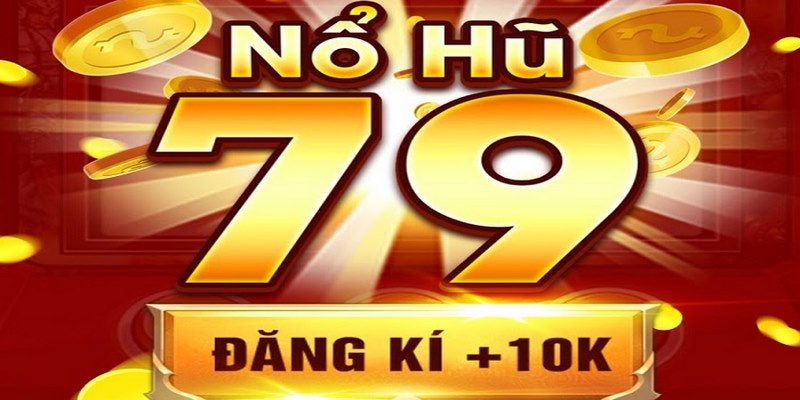 Giới thiệu cơ bản về nổ hũ 79