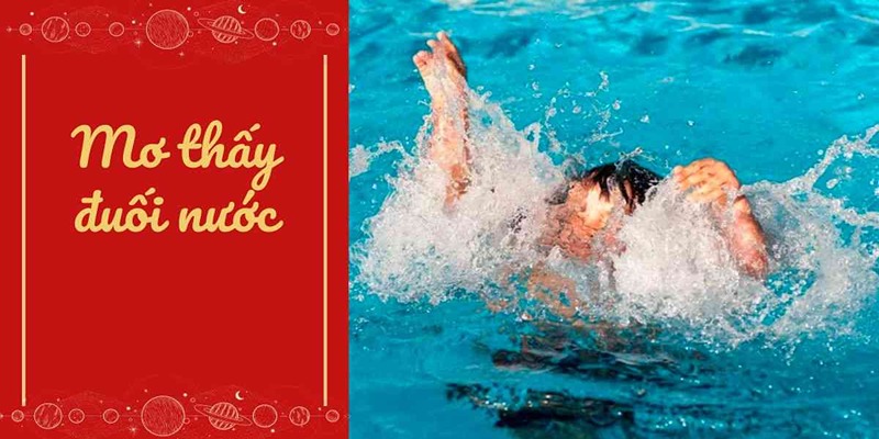 Mơ Thấy Bị Đuối Nước | Giải Mã Điềm Báo Chuẩn Nhất 2026 Điềm báo khi nằm mơ thấy bị đuối nước