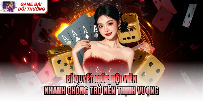 Người Giàu Lên Từ Cờ Bạc - Những Câu Chuyện Đời Thực Bí quyết giúp hội viên nhanh chóng trở nên thịnh vượng