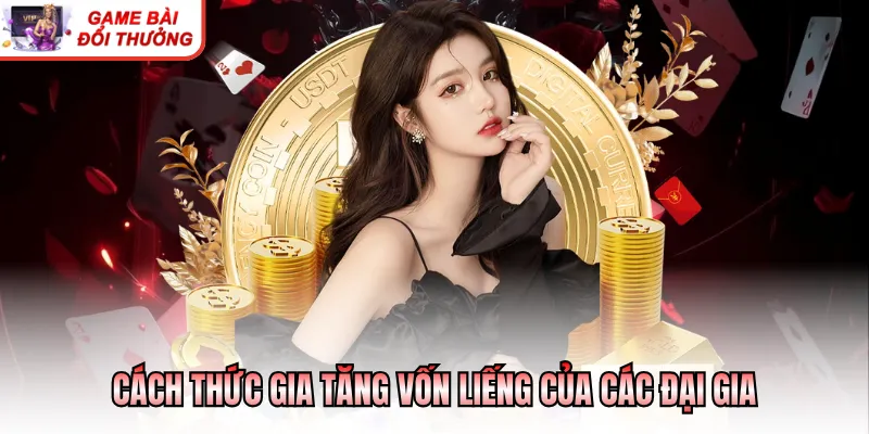 Người Giàu Lên Từ Cờ Bạc - Những Câu Chuyện Đời Thực Cách thức gia tăng vốn liếng của các đại gia