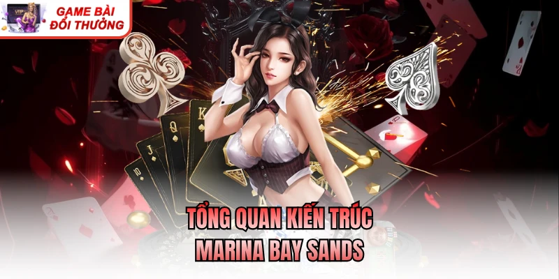 Marina Bay Sands Casino Có Gì? Thiên Đường Giải Trí Xa Hoa Tổng quan kiến trúc Marina Bay Sands