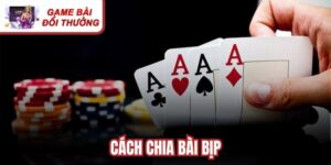 Cách Chia Bài Bịp