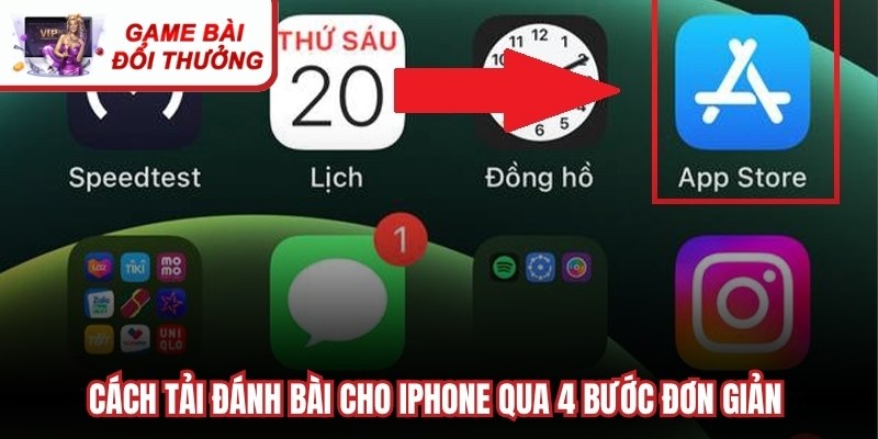 Cách tải đánh bài cho iPhone qua 4 bước đơn giản và miễn phí
