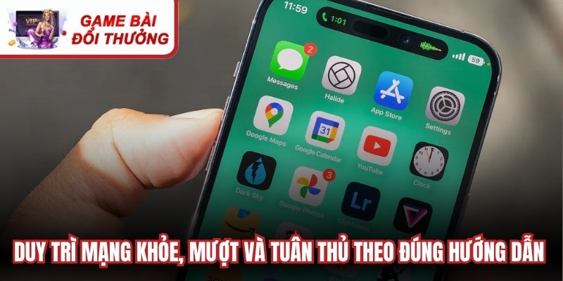 Duy trì mạng khỏe, mượt và tuân thủ theo đúng hướng dẫn tải app