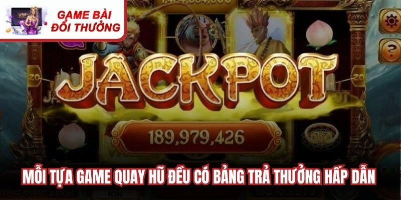 Nổ Hũ Tiền Về Như Lũ APK - Chơi Ngay Để Trở Thành Tỷ Phú Mỗi tựa game quay hũ đều có bảng trả thưởng hấp dẫn riêng biệt