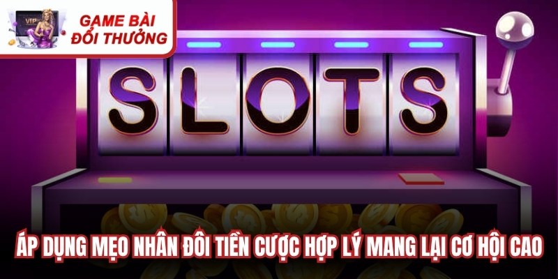 Quản Lý Vốn Khi Chơi Slot Chuẩn Xác Cho Mọi Bet Thủ Áp dụng mẹo nhân đôi tiền cược hợp lý mang lại cơ hội cao