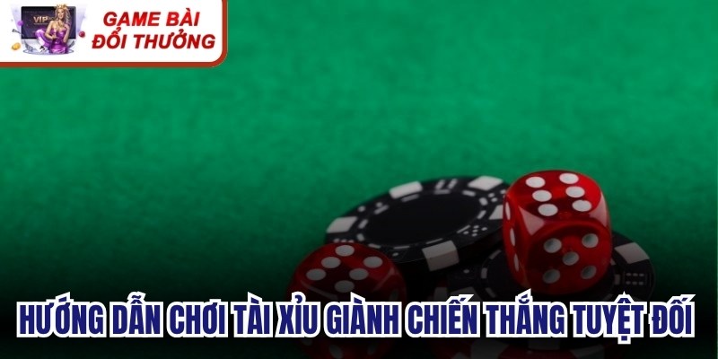 Tài Xỉu Không Tang - Phiên Bản Độc Đáo, Thắng Cực Nhanh Hướng dẫn chơi Tài Xỉu giành chiến thắng tuyệt đối mọi ván